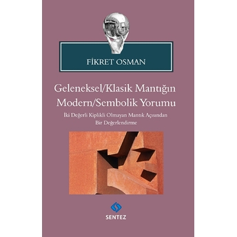 Geleneksel/Klasik Mantığın Modern/Sembolik Yorumu