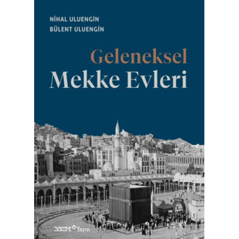 Geleneksel Mekke Evleri Nihal Uluengin