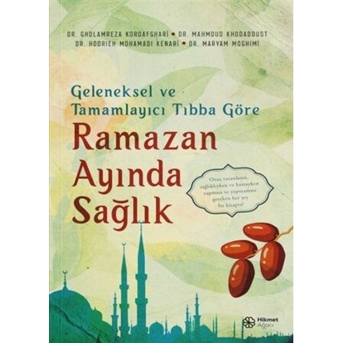 Geleneksel Ve Tamamlayıcı Tıbba Göre Ramazan Ayında Sağlık Gholamreza Kordafshari