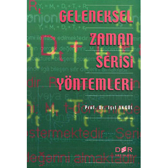 Geleneksel Zaman Serisi Yöntemleri Işıl Akgül