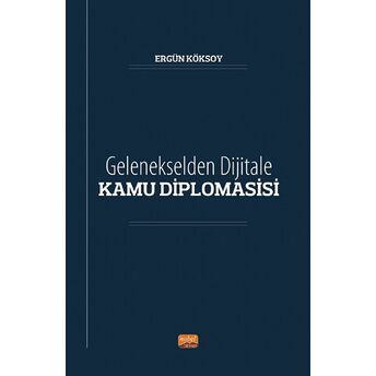 Gelenekselden Dijitale Kamu Diplomasisi Ergün Köksoy