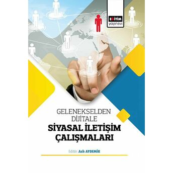 Gelenekselden Dijitale Siyasal Iletişim Çalışmaları Kolektif