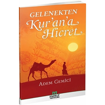 Gelenekten Kur’an’a Hicret-Adem Gemici