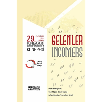 “Gelenler” 29. Uluslararası Eğitimde Yaratıcı Drama Kongresi (25-28 Ekim 2018 Ankara) - Ömer Adıgüzel