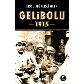 Gelibolu 1915 Erol Mütercimler