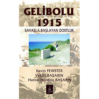 Gelibolu 1915 Kevin Fewster