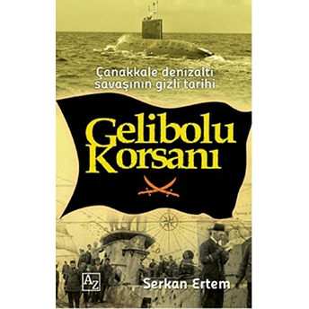 Gelibolu Korsanı Serkan Ertem