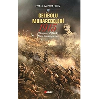 Gelibolu Muharebeleri 1915 - Mehmet Serez