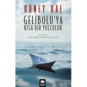 Gelibolu'ya Kısa Bir Yolculuk - Güney Dal