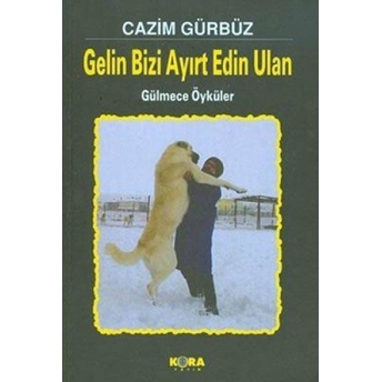 Gelin Bizi Ayırt Edin Ulan