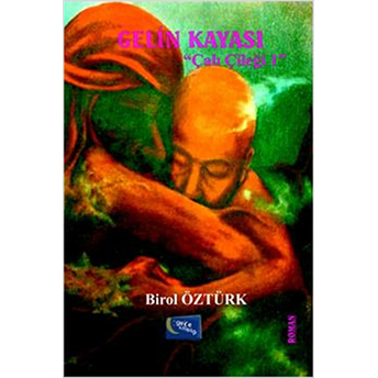 Gelin Kayası - Çalı Çileği 1 Birol Öztürk