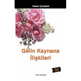 Gelin Kaynana Ilişkileri Hasan Çalışkan