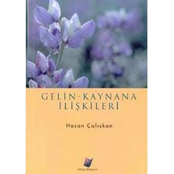 Gelin Kaynana Ilişkileri / Hasan Çalışkan