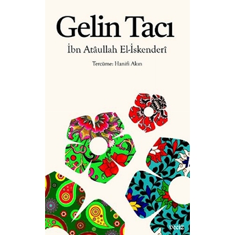 Gelin Tacı Ibn Atâullah El-Iskenderî