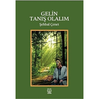 Gelin Tanış Olalım Şehbal Çenet