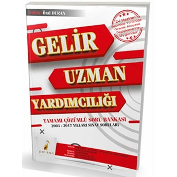 Gelir Uzman Yardımcılığı (Tamamı Çözümlü Soru Bankası 24 Haziran Seçimiyle Yürürlüğe Girecek Anayasa Değişikliklerine Uygundur)