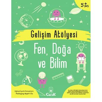 Gelişim Atölyesi Fen, Doğa Ve Bilim Ayşen Oy