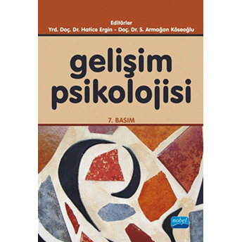 Gelişim Psikolojisi / Hatice Ergin Yrd. Doç. Dr. Hatice Ergin