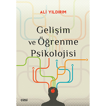 Gelişim Ve Öğrenme Psikolojisi Ali Yıldırım