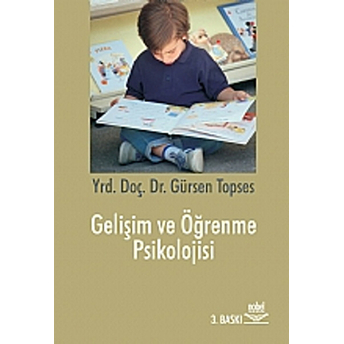 Gelişim Ve Öğrenme Psikolojisi Gürsen Topses