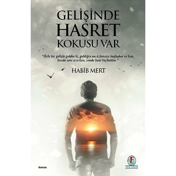 Gelişinde Hasret Kokusu Var - Habib Mert