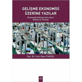 Gelişme Ekonomisi Üzerine Yazılar