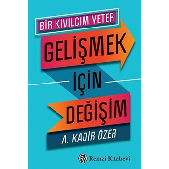 Gelişmek Için Değişim A. Kadir Özer