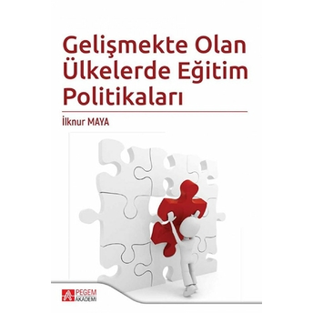 Gelişmekte Olan Ülkelerde Eğitim Politikaları - Ilknur Maya