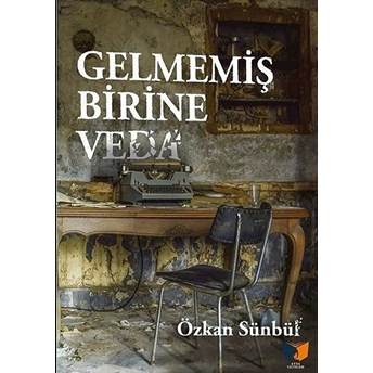 Gelmemiş Birine Veda Özkan Sünbül