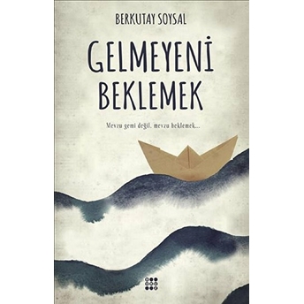 Gelmeyeni Beklemek Berkutay Soysal