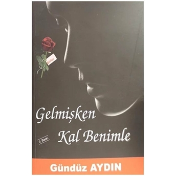 Gelmişken Kal Benimle