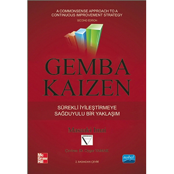 Gemba Kaızen “Sürekli Iyileştirmeye Sağduyulu Bir Yaklaşım” - Masaaki Imai