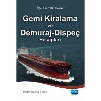 Gemi Kiralama Ve Demuraj-Dispeç Hesapları Tülin Şendur