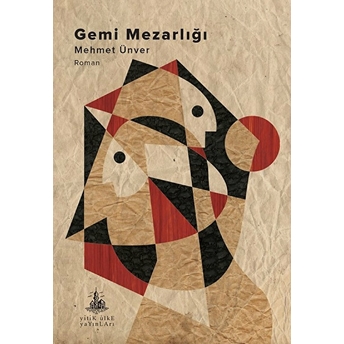 Gemi Mezarlığı Mehmet Ünver