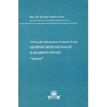 Geminin Ihtiyati Haczi Kararının Infazı Ecehan Yeşilova Aras