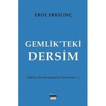 Gemlik’teki Dersim - 1800’Lü Yıllardan Günümüze Dersimliler 1 Erol Erkılınç