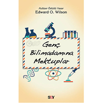 Genç Bilimadamına Mektuplar Edward O. Wilson