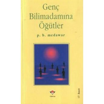 Genç Bilimadamına Öğütler P. B. Medawar