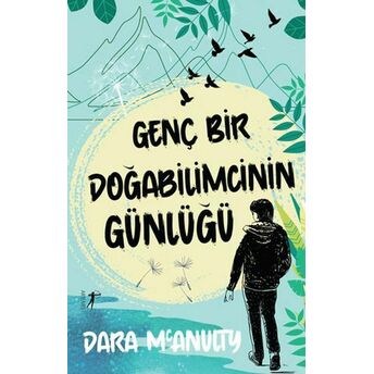 Genç Bir Doğabilimcinin Günlüğü Dara Mcanulty