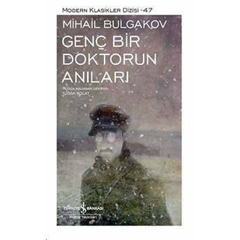 Genç Bir Doktorun Anıları - Modern Klasikler Dizisi (Ciltli) Mihail Afanasyeviç Bulgakov