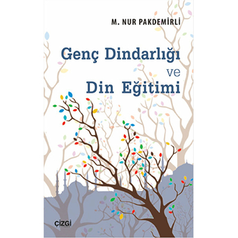 Genç Dindarlığı Ve Din Eğitimi Nur Pakdemirli