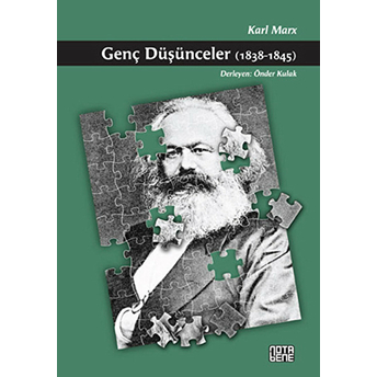 Genç Düşünceler (1838 - 1845) Karl Marx