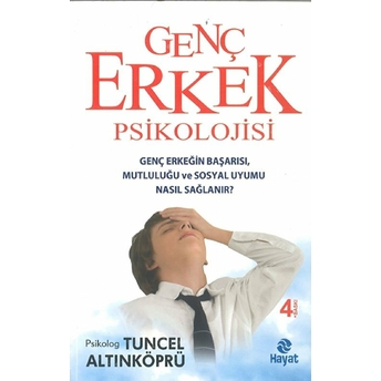 Genç Erkek Psikolojisi Ve Cinselliği Tuncel Altınköprü