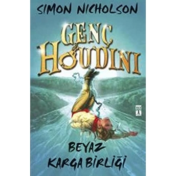 Genç Houdini - Beyaz Karga Birliği Simon Nicholson