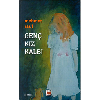 Genç Kız Kalbi Mehmet Rauf