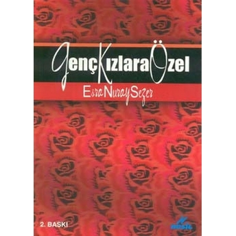 Genç Kızlara Özel Esra Nuray Sezer