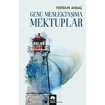 Genç Meslektaşıma Mektuplar Feridun Andaç