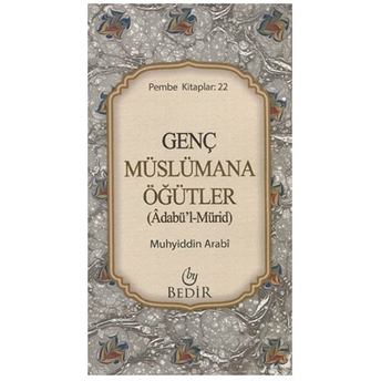 Genç Müslümana Öğütler Muhyiddin Ibn Arabi