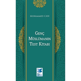 Genç Müslümanın Test Kitabı Muhammed Can