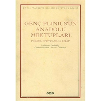 Genç Plinius’un Anadolu Mektupları Plinius, Epistulae, 10. Kitap Ciltli Gaius Plinius Secundus Maior